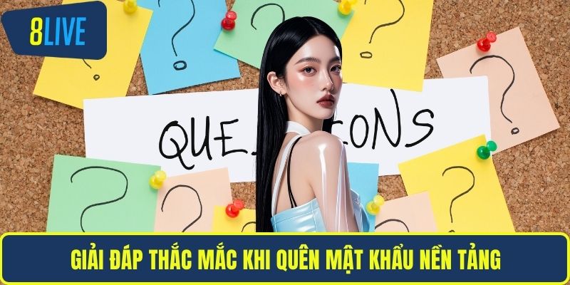 Giải đáp thắc mắc khi quên mật khẩu nền tảng
