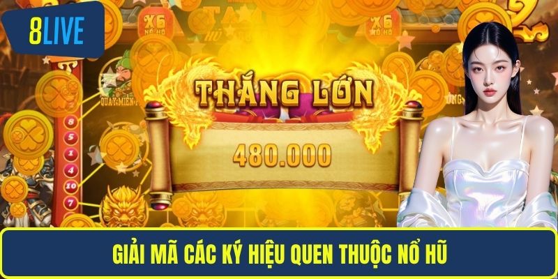 Giải mã các ký hiệu quen thuộc nổ hũ
