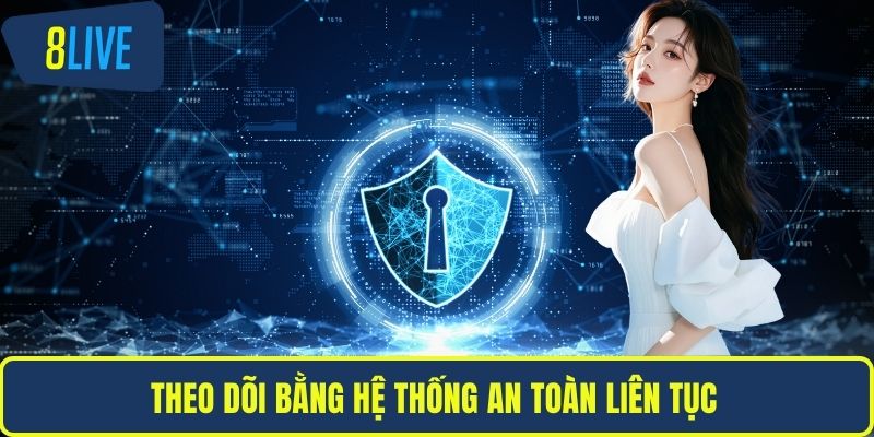 Theo dõi bằng hệ thống an toàn liên tục 